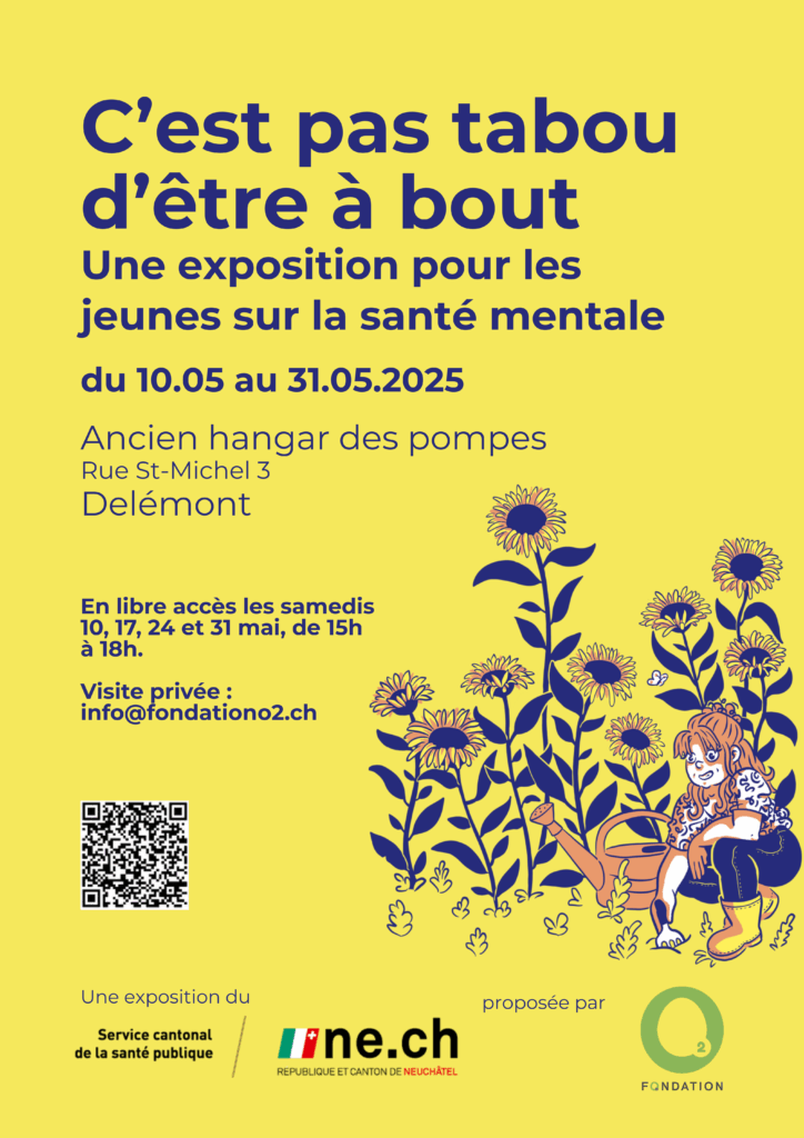 C’est Pas Tabou D’être à Bout Une Exposition Pour Les Jeunes Du 02.05 Au 30.05.2025 Hangar Ancien Arsenal Rue St-michel 3 Delémont (1) Fondation O2